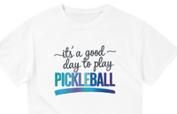 Load image into Gallery viewer, It's A Good Day to play Pickleball T-Shirt