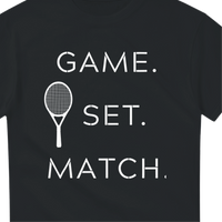 Load image into Gallery viewer, Game Set Match T-Shirt